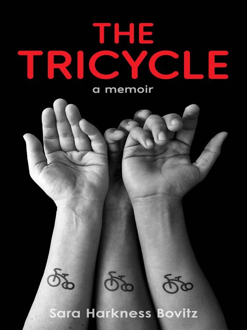 Title details for The Tricycle by Sara Harkness Bovitz - Available